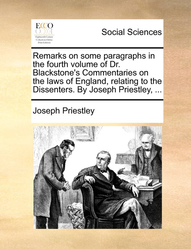 Couverture_Remarks on some paragraphs in the fourth volume of Dr. Blackstone's Commentaries on the laws of England, relating to the Dissenters. By Joseph Priestley, ...