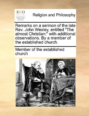 Front cover_Remarks on a sermon of the late Rev. John Wesley, entitled The almost Christian