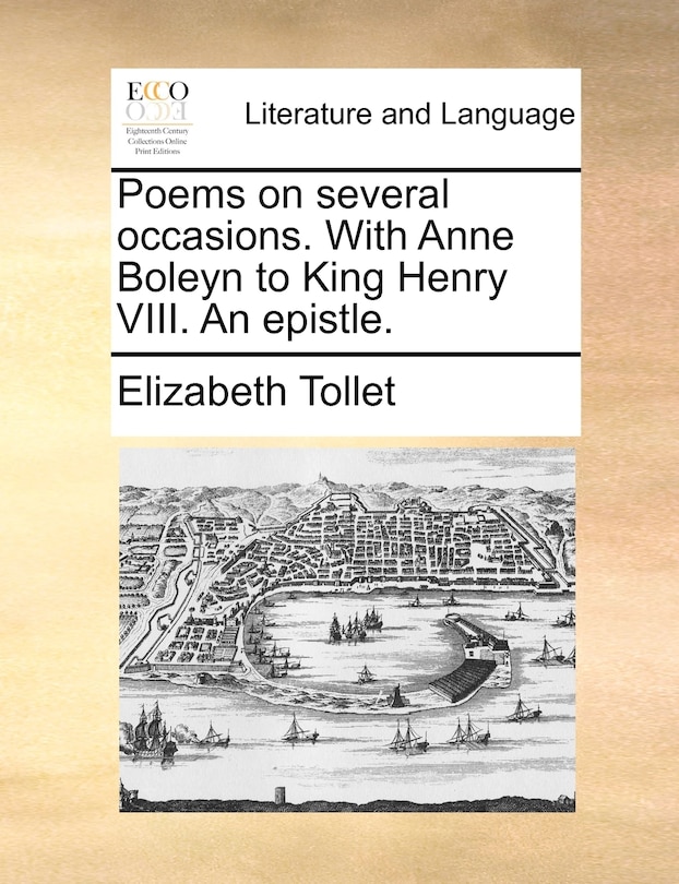 Front cover_Poems on several occasions. With Anne Boleyn to King Henry VIII. An epistle.