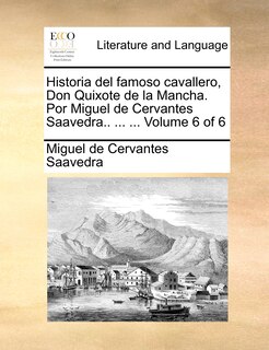 Front cover_Historia del famoso cavallero, Don Quixote de la Mancha. Por Miguel de Cervantes Saavedra.. ... ... Volume 6 of 6