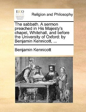 Front cover_The sabbath. A sermon preached in His Majesty's chapel, Whitehall, and before the University of Oxford