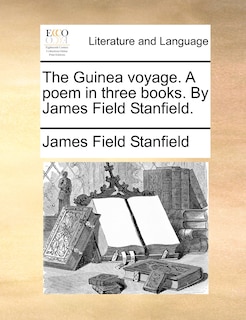 Couverture_The Guinea Voyage. A Poem In Three Books. By James Field Stanfield.