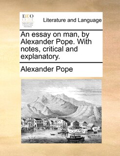 Front cover_An essay on man, by Alexander Pope. With notes, critical and explanatory.