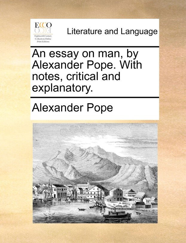 Front cover_An essay on man, by Alexander Pope. With notes, critical and explanatory.