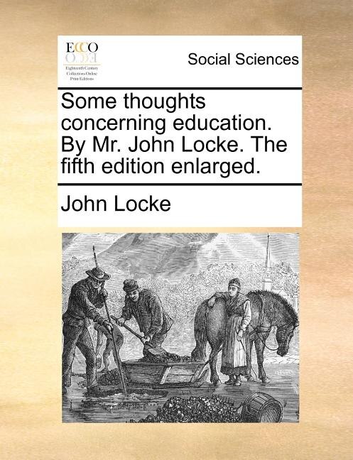 Front cover_Some thoughts concerning education. By Mr. John Locke. The fifth edition enlarged.