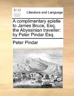 Front cover_A complimentary epistle to James Bruce, Esq. the Abyssinian traveller