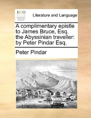 Front cover_A complimentary epistle to James Bruce, Esq. the Abyssinian traveller