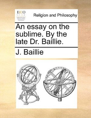 Front cover_An Essay On The Sublime. By The Late Dr. Baillie.