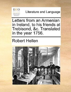 Couverture_Letters From An Armenian In Ireland, To His Friends At Trebisond, &c. Translated In The Year 1756.
