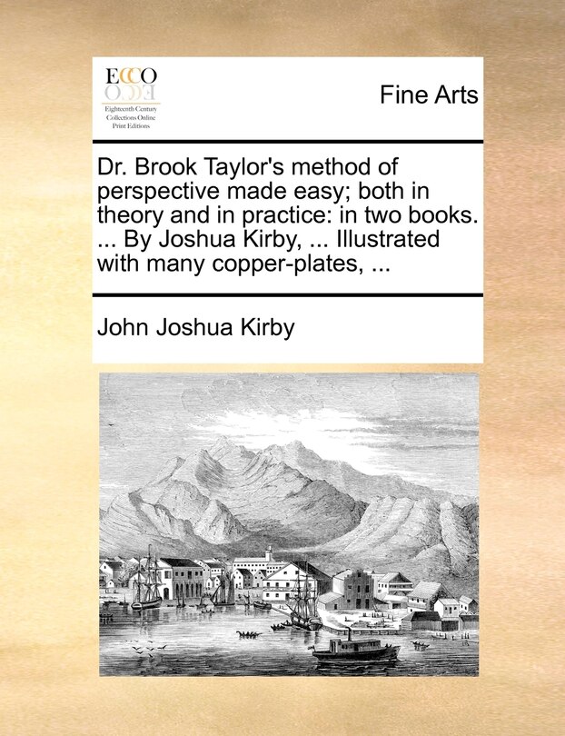 Front cover_Dr. Brook Taylor's Method Of Perspective Made Easy; Both In Theory And In Practice