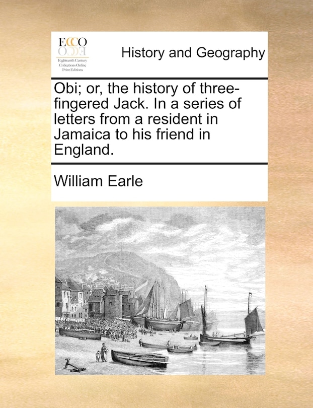 Couverture_Obi; Or, The History Of Three-fingered Jack. In A Series Of Letters From A Resident In Jamaica To His Friend In England.