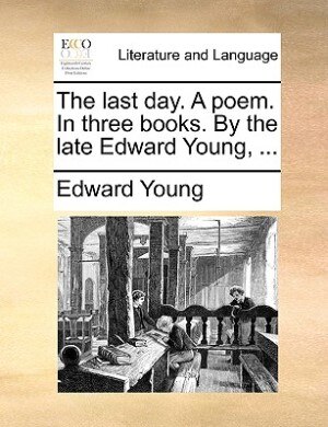 Front cover_The last day. A poem. In three books. By the late Edward Young, ...