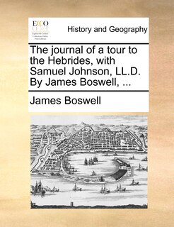 Front cover_The Journal Of A Tour To The Hebrides, With Samuel Johnson, Ll.d. By James Boswell, ...