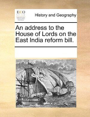 Front cover_An Address To The House Of Lords On The East India Reform Bill.