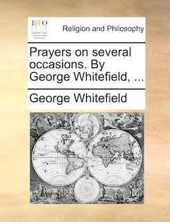 Couverture_Prayers On Several Occasions. By George Whitefield, ...