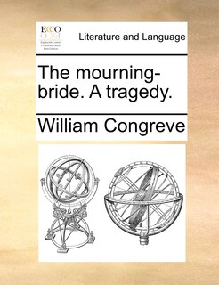 Front cover_The Mourning-bride. A Tragedy.