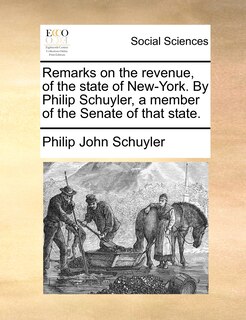 Front cover_Remarks On The Revenue, Of The State Of New-york. By Philip Schuyler, A Member Of The Senate Of That State.