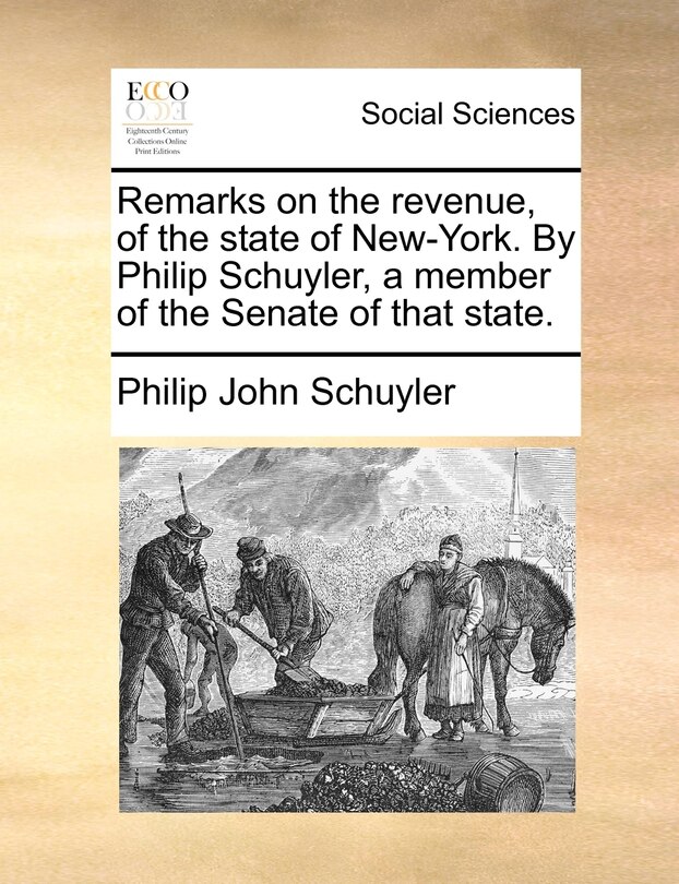 Front cover_Remarks On The Revenue, Of The State Of New-york. By Philip Schuyler, A Member Of The Senate Of That State.