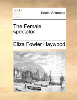 Front cover_The Female Spectator.