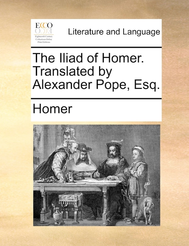 Front cover_The Iliad Of Homer. Translated By Alexander Pope, Esq.
