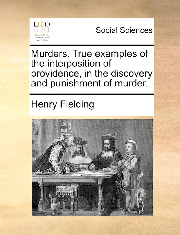 Couverture_Murders. True Examples Of The Interposition Of Providence, In The Discovery And Punishment Of Murder.