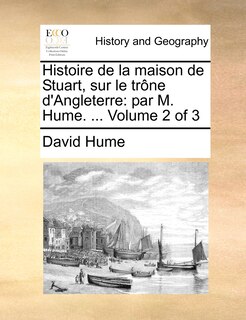 Front cover_Histoire de la maison de Stuart, sur le trône d'Angleterre