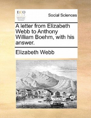 Front cover_A Letter From Elizabeth Webb To Anthony William Boehm, With His Answer.