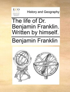 Couverture_The Life Of Dr. Benjamin Franklin. Written By Himself.