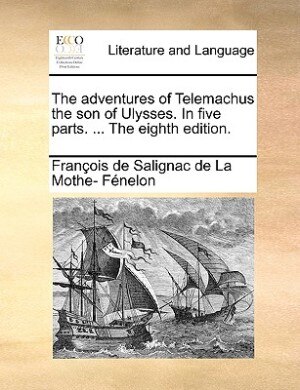 Couverture_The Adventures Of Telemachus The Son Of Ulysses. In Five Parts. ... The Eighth Edition.