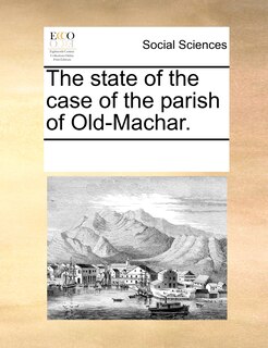 Front cover_The State Of The Case Of The Parish Of Old-machar.