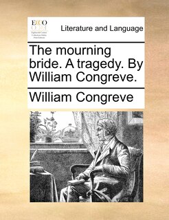 Couverture_The Mourning Bride. A Tragedy. By William Congreve.