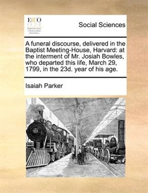 Front cover_A Funeral Discourse, Delivered In The Baptist Meeting-house, Harvard