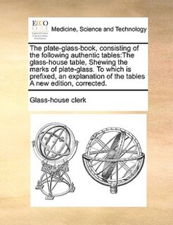 Front cover_The Plate-Glass-Book, Consisting of the Following Authentic Tables