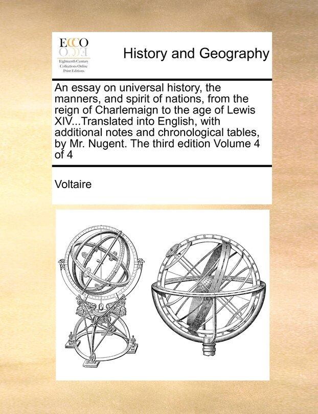 Couverture_An Essay On Universal History, The Manners, And Spirit Of Nations, From The Reign Of Charlemaign To The Age Of Lewis Xiv...translated Into English, With Additional Notes And Chronological Tables, By Mr. Nugent. The Third Edition Volume 4 Of 4