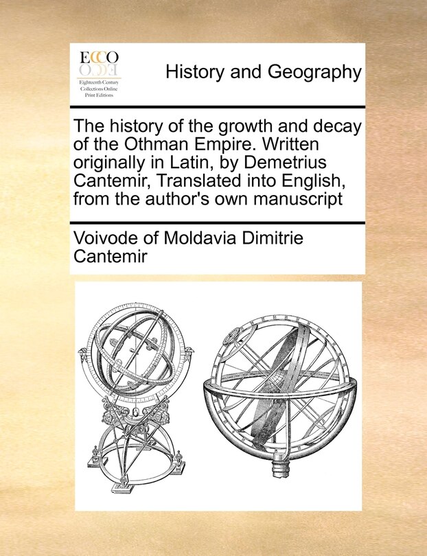 Front cover_The History Of The Growth And Decay Of The Othman Empire. Written Originally In Latin, By Demetrius Cantemir, Translated Into English, From The Author's Own Manuscript