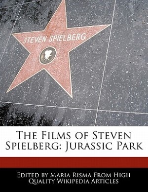 The Films Of Steven Spielberg: Jurassic Park