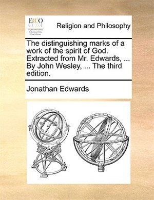 Front cover_The Distinguishing Marks Of A Work Of The Spirit Of God. Extracted From Mr. Edwards, ... By John Wesley, ... The Third Edition.