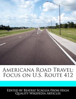 Americana Road Travel: Focus On U.s. Route 412