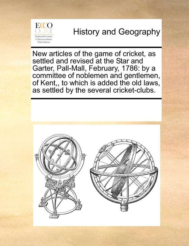 Front cover_New Articles of the Game of Cricket, as Settled and Revised at the Star and Garter, Pall-Mall, February, 1786