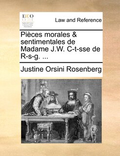 Front cover_Pi&egrave;ces Morales & Sentimentales De Madame J.w. C-t-sse De R-s-g. ...