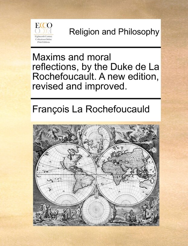 Front cover_Maxims And Moral Reflections, By The Duke De La Rochefoucault. A New Edition, Revised And Improved.