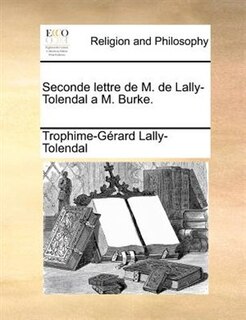 Couverture_Seconde Lettre De M. De Lally-tolendal A M. Burke.