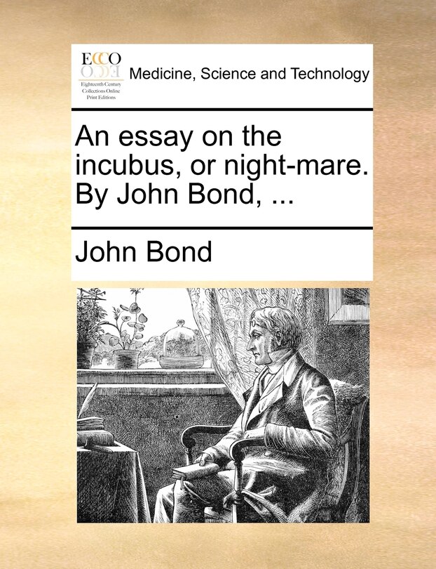 Couverture_An Essay On The Incubus, Or Night-mare. By John Bond, ...