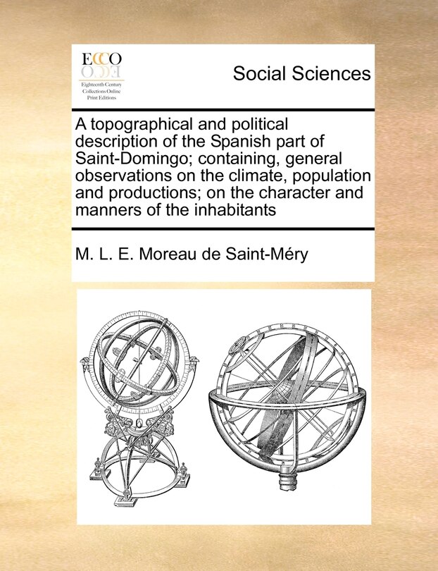 Couverture_A topographical and political description of the Spanish part of Saint-Domingo; containing, general observations on the climate, population and productions; on the character and manners of the inhabitants Volume 1 of 2