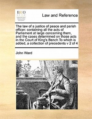 Couverture_The Law Of A Justice Of Peace And Parish Officer