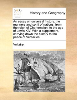 Front cover_An essay on universal history, the manners and spirit of nations, from the reign of Charlemaign, to the age of Lewis XIV. With a supplement, carrying down the history to the peace of Versailles. Volume 3 of 4