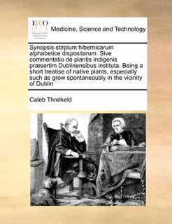 Front cover_Synopsis Stirpium Hibernicarum Alphabetice Dispositarum. Sive Commentatio De Plantis Indigenis Præsertim Dublinensibus Instituta. Being A Short Treatise Of Native Plants, Especially Such As Grow Spontaneously In The Vicinity Of Dublin
