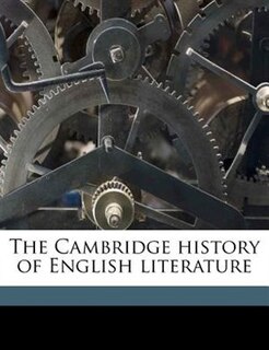 The Cambridge history of English literature Volume 13