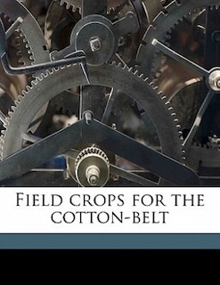 Field Crops For The Cotton-belt