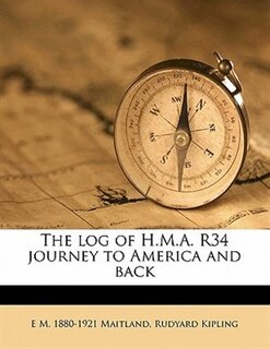 Front cover_The Log Of H.m.a. R34 Journey To America And Back